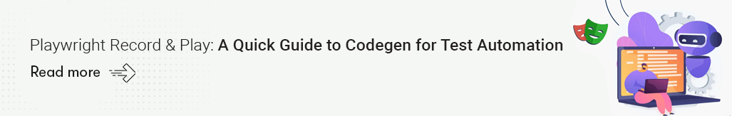 Playwright Record and Play A Quick Guide to Codegen for Test Automation - Read more.png